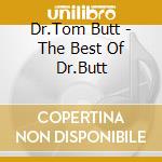 Dr.Tom Butt - The Best Of Dr.Butt
