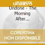 Undone - The Morning After... cd