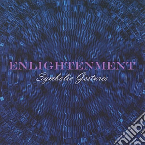 Enlightenment - Symbolic Gestures cd musicale di Enlightenment