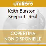 Keith Burston - Keepin It Real cd