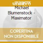 Michael Blumenstock - Maximator cd