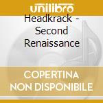 Headkrack - Second Renaissance cd