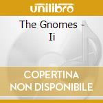 The Gnomes - Ii cd musicale di The Gnomes
