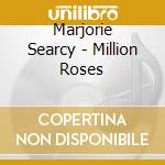Marjorie Searcy - Million Roses cd
