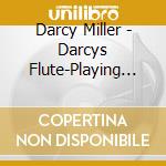 Darcy Miller - Darcys Flute-Playing From The Heart cd