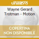 Wayne Gerard Trotman - Motion cd