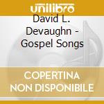 David L. Devaughn - Gospel Songs cd