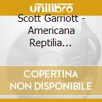 Scott Garriott - Americana Reptilia Peruvian Candle