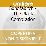 Sonofabitch - The Black Compilation cd