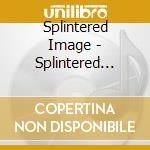 Splintered Image - Splintered Image cd