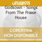 Godsown - Songs From The Praise House cd musicale di Godsown