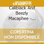 Caliblack And Beezly Macaphee - National Lampoonin cd