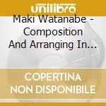 Maki Watanabe - Composition And Arranging In 2005 cd