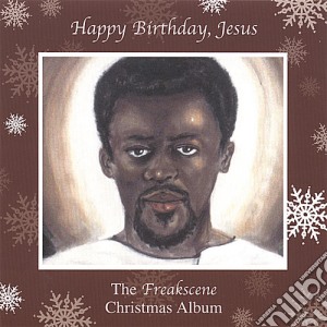 Happy Birthday Jesus: The Freakscene Christmas Album / Various cd musicale di Happy Birthday Jesus The Freakscene Christmas Albu