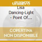 Lisa Dancing-Light - Point Of Balance cd