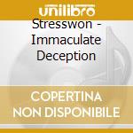 Stresswon - Immaculate Deception cd musicale di Stresswon