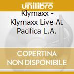 Klymaxx - Klymaxx Live At Pacifica L.A. cd