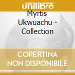 Myrtis Ukwuachu - Collection cd
