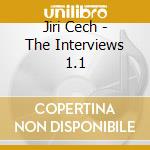 Jiri Cech - The Interviews 1.1 cd