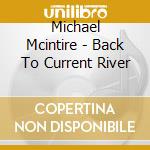 Michael Mcintire - Back To Current River cd