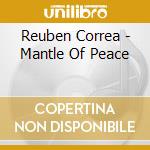 Reuben Correa - Mantle Of Peace cd