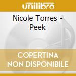 Nicole Torres - Peek cd musicale di Nicole Torres