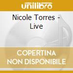 Nicole Torres - Live cd musicale di Nicole Torres