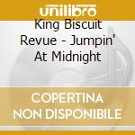 King Biscuit Revue - Jumpin' At Midnight cd