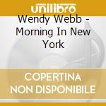 Wendy Webb - Morning In New York cd
