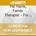 Pat Harris, Family Therapist - For Teenagers (And Their Parents) cd