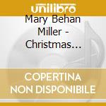 Mary Behan Miller - Christmas Songs From Many Lands cd musicale di Mary Behan Miller