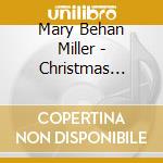 Mary Behan Miller - Christmas Songs From Many Lands cd
