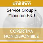 Service Group - Minimum R&B cd
