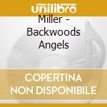 Miller - Backwoods Angels cd