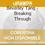 Beverley Tang - Breaking Through cd