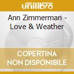 Ann Zimmerman - Love & Weather cd