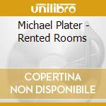Michael Plater - Rented Rooms cd