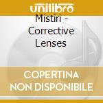 Mistiri - Corrective Lenses cd musicale di Mistiri