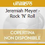 Jeremiah Meyer - Rock 'N' Roll cd