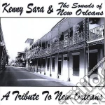 Kenny Sara & The Sounds Of New Orleans - A Tribute To New Orleans cd