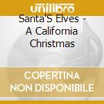 Santa'S Elves - A California Christmas cd