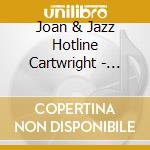 Joan & Jazz Hotline Cartwright - Feelin Good cd