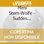 Mimi Stern-Wolfe - Sudden Sunsets: Highlights Of The Benson Aids Seri cd