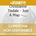 Christianne Tisdale - Just A Map -- A Lullaby To The World cd