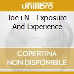 Joe+N - Exposure And Experience cd