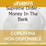 Supreme Order - Money In Tha Bank cd