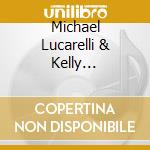 Michael Lucarelli & Kelly Parkinson - Romantic Christmas cd