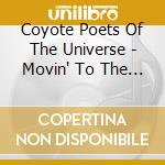Coyote Poets Of The Universe - Movin' To The Moment cd