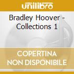 Bradley Hoover - Collections 1 cd