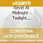 Revel At Midnight - Twilight Highway cd